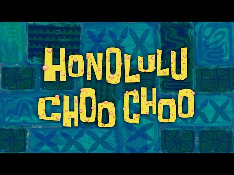 Honolulu Choo Choo - SB Soundtrack