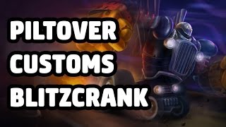 PILTOVER CUSTOMS BLITZCRANK SKIN SPOTLIGHT - LEAGUE OF LEGENDS