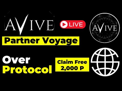 Avive Partner Voyage Latest Update | Claim Free 2,000 Over Protocol Point #avivepartner #overnetwork