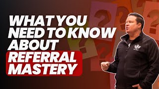 The Answer to Everything 2: What You Need To Know About Referral Mastery