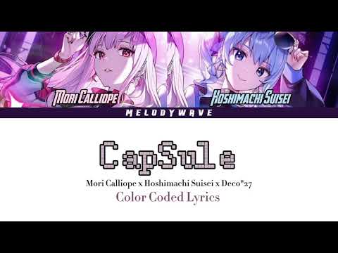 CapSule - Mori Calliope x Hoshimachi Suisei [ Hololive ] | Color Coded Lyrics