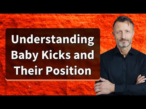 Understanding Baby Kicks and Their Position