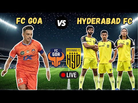 FC GOA vs HYDERABAD FC LIVE | ISL 2024-25 | Watch Along & Football Match Live Today