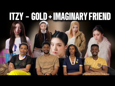 Our Reaction To ITZY "GOLD" + "Imaginary Friend" M/V