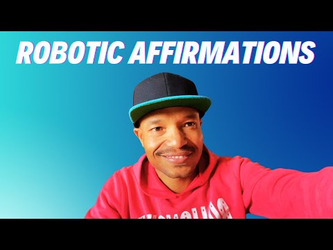 How To Use Robotic Affirmations To Manifest Money With Success