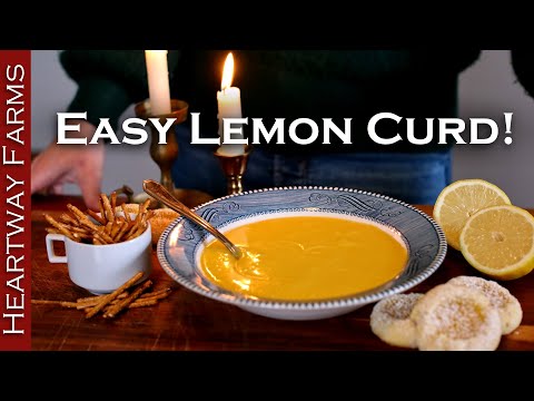 Make Lemon Curd With Ease! The Ultimate Simple Summer Recipe From Heartway Farms