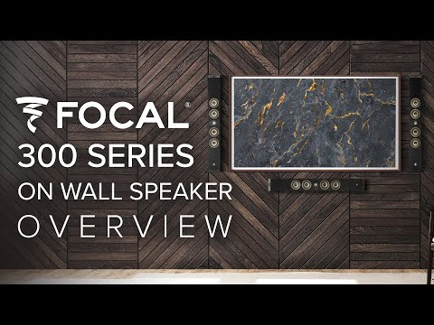 Focal 300 Series On Wall Speaker Overview | LCRs? Stealth Two-Channel? Surrounds? They do it all!