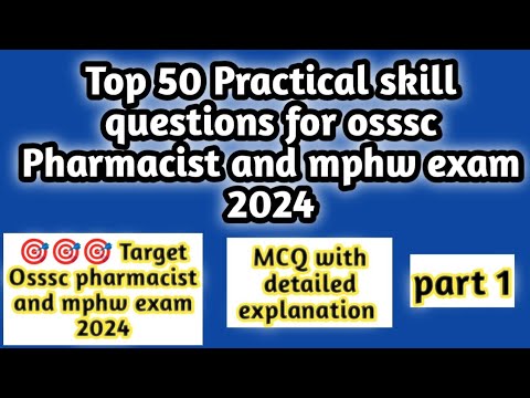 Top 50 Practical skill questions for osssc Pharmacist and mphw exam 2024#practical skill questions