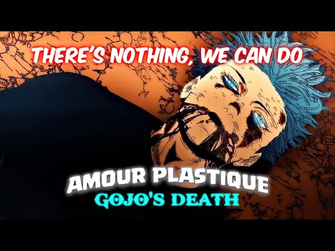 [4K] GOJO'S DEATH - AMOUR PLASTIQUE [EDIT/AMV] !