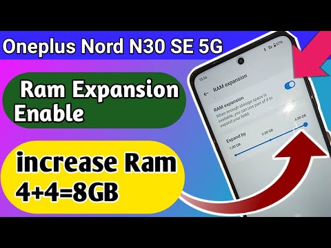 Oneplus nord n30 se 5g increase Ram