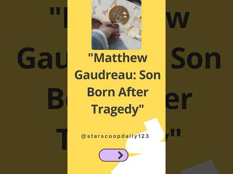 Matthew Gaudreau Son Born After Tragedy #MatthewGaudreau #TragedyToTriumph #BabyTripp