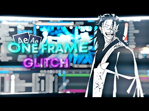 One Frame Glitches - After Effects AMV Tutorial