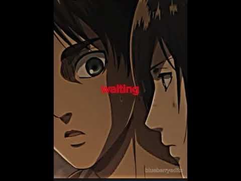 Sad Eren and Mikasa edit// Attackontitan