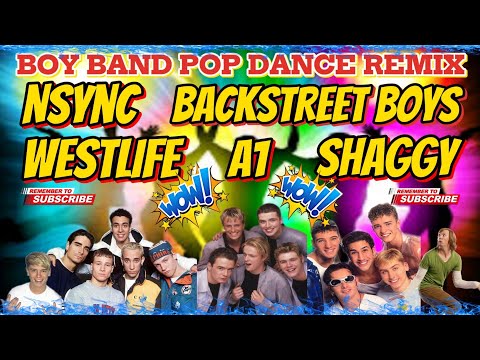 NSYNC | SHAGGY | WESTLIFE | BACKSTREET BOYS | A1 | NONSTOP 90'S POP DANCE REMIX