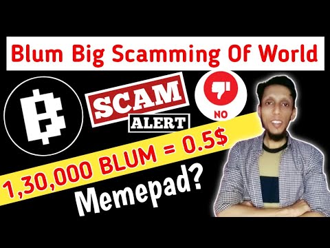 Blum Big Scamming Of World | Blum Memepad Details | Blum Price Prediction