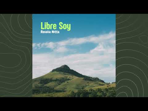 Rosalia Nitta - Libre Soy (Audio)