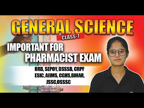 General Science | Part - 7 | Important For Pharmacist Exam | RRB | ESIC | AIIMS | DSSSB | BIHAR