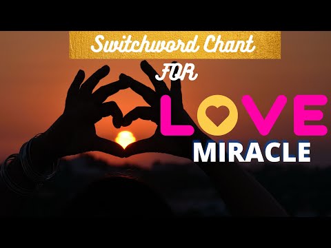 💖🦋🌈SWITCHWORD ||SWITCHWORD FOR LOVE MIRACLE ||CHANT💖🦋🌈🌸🌹🧘‍♀️🙌🙏