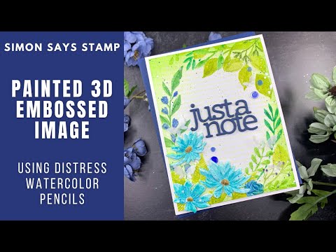 Just a Note 3D Embossed Card | Distress Watercolor Pencils | Simon Says Stamp