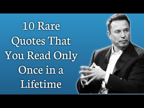 10 Rare Quotes That You Read Only Once in a Lifetime #elonmusk