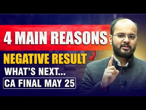 4 Main Reasons for CA Final Negative Result | How to Crack CA Final May 25 Exams |How to Pass in CA