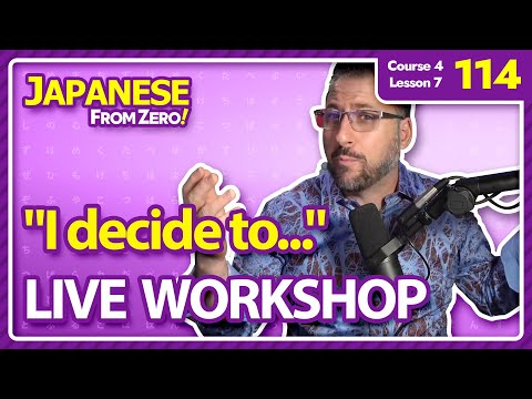 LIVE: "I decide to..." WORKSHOP! | Japanese From Zero! Video 114