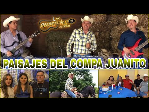 Paisajes Del Compa Juanito / Los Compas De Moni / ¡¡¡Vídeo Oficial 2021!!!