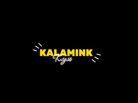 K.Y.U || KALAM INK || Black Screen Lyrics Status