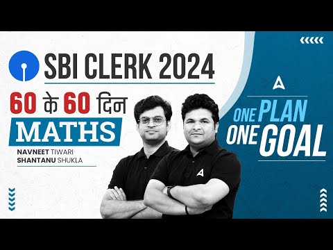 SBI Clerk Quant 2024 | SBI Clerk Maths 60 Days Preparation Plan |By Shantanu Shukla & Navneet Tiwari