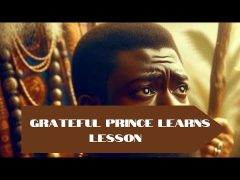 Grateful prince learns lessons