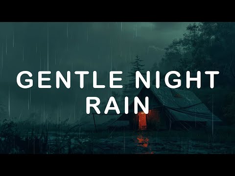 🔴 Gentle Night Rain to Sleep FAST - Rain Sounds for Sleeping , Relaxing , Study , Meditation & Yoga