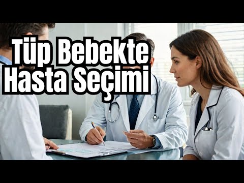 Kimler Tüp Bebek Yaptırmalı?