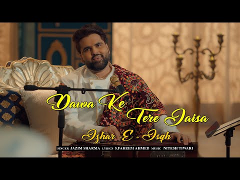 Dawa Ke Tere Jaisa | Full Video Song | Jazim Sharma, Nitesh Tiwari | SuperHit Ghazal - Izhaar-e-Ishq