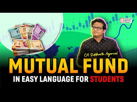 Mutual Fund in Easy Language for Students | Siddharth Agarwal Audit