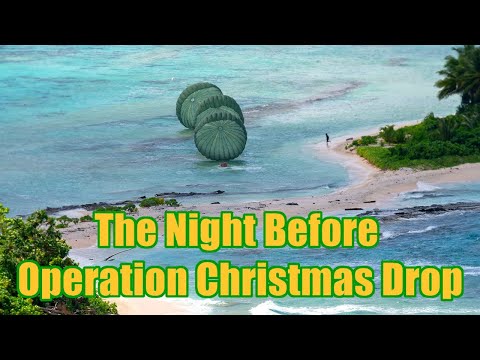 The Night Before Operation Christmas Drop