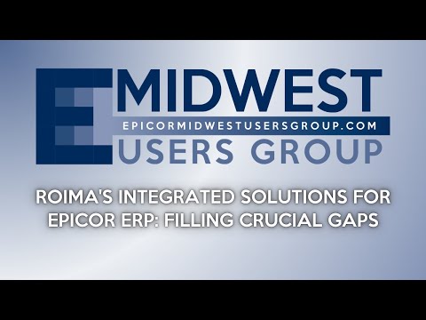 EMUG 11/15/24: Roima's Integrated Solutions For Epicor ERP: Filling Crucial Gaps