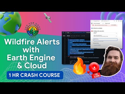 Automated Wildfire Alerts: Operations with BigQuery, Cloud Functions, & Earth Engine |Geo4Good'23