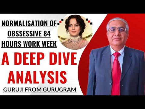 Normalisation of Obssessive 84 Hours Work Week Discussed | Must Watch Video