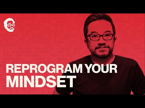 Reprogram Your Mindset