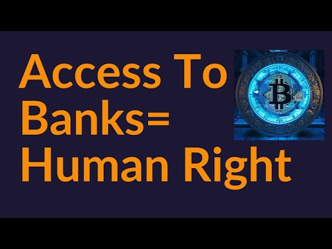 Is Access To Banks A Human Right?