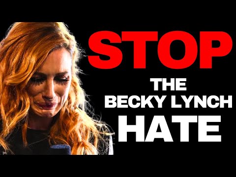 WWE Fans Need To Stop Hating On Becky Lynch!