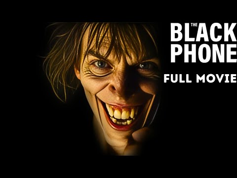 The Black Phone | Official Full Movie (2022) | Ethan Hawke's Terrifying Return