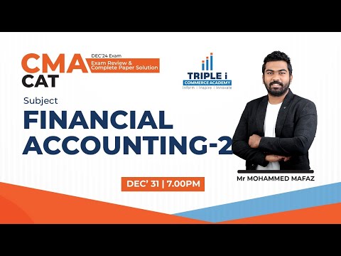 CMA CAT | DEC'24 | EXAM REVIEW & COMPLETE PAPER SOLUTION | FINANCIAL ACCOUNTING 2