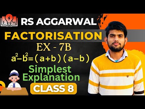 Factorisation | Rs aggarwal class 8 chapter 7 | Ex 7B | Class 8 Maths