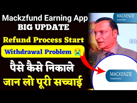 Mackenzie app real or fake || Mackenzie fund earning app || mackenzie app withdrawal Problem