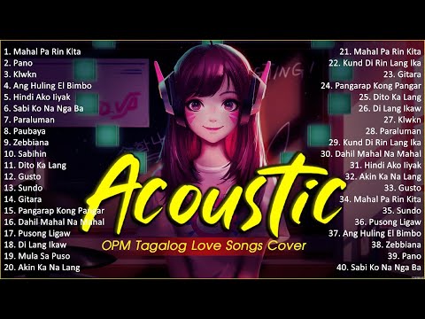 Best Of OPM Acoustic Love Songs 2024 Playlist 1755 ❤️ Top Tagalog Acoustic Songs Cover Of All Time