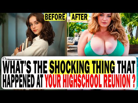 What Is The Worst Thing That Has Happened At Your High School Reunion? | Ask Reddit | Reddit Stories