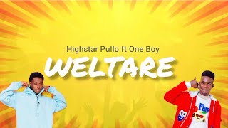 Highstar Pullo feat. One boy - Weltare (official audio)