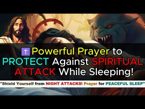 ✝️Powerful Prayer to Protect Against Spiritual Attack While Sleeping! #godmessage #nightprayer