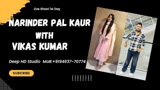 Live Shoot 1st Day Wedding // Narinderpal Kaur With Vikas Kumar // Deep HD Studio MoB: 94637-70774